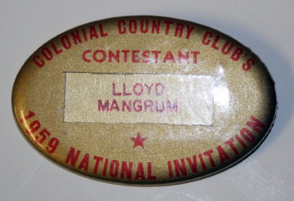  Lloyd Mangrum's 1959 Colonial Country Club National Contestants Badge-Hogan Wins