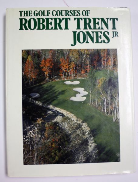Book - The golf courses of Robert T Jones Jr. signed by Robert T Jones Jr.