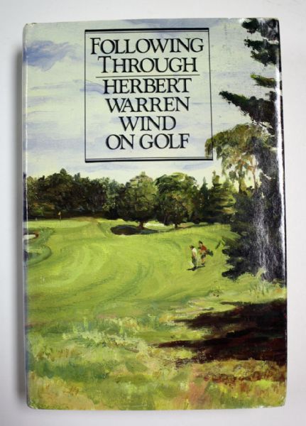 Book signed by Herbert Warren wind - Following through Herbert W Wind on golf.