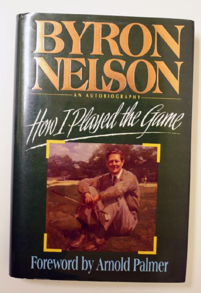 Byron Nelson How I played the game signed by Byron Nelson