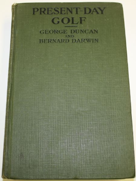 Present Day Golf by George Duncan and Bernard Darwin - 1921