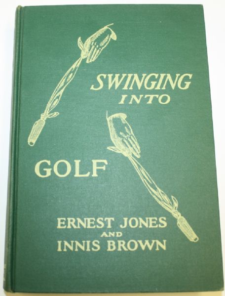 Swinging Into Golf by Ernest Jones & Innis Brown - 1937