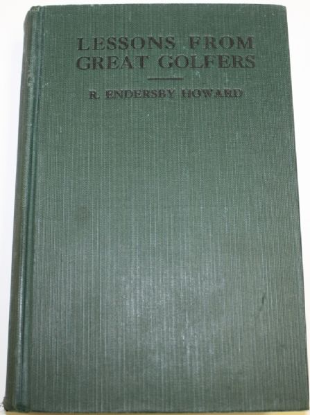 Lessons from Great Golfers- by R. Endersby Howard - 1924