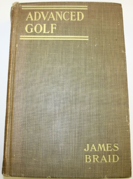 Advanced Golf or, Hints and Instruction for Progressive Players by James Braid - 1908