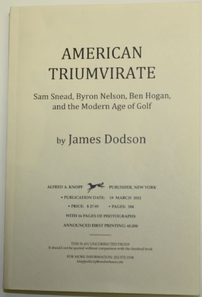 American Triumvirate: Sam Snead, Byron Nelson, Ben Hogan, and the Modern Age of Golf by James Dodson. Uncorrected proof with rare letter from publisher