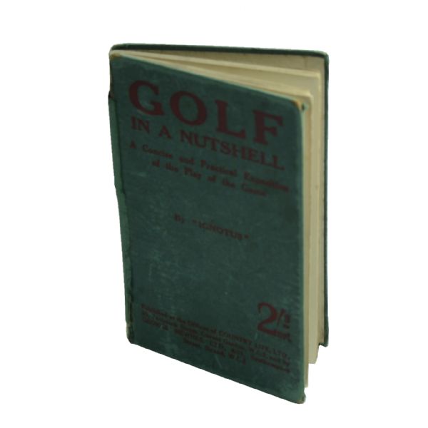 'Golf In a Nutshell - A Concine and Practical Exposition of the Play of the Game' - by Ignotus