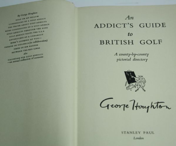 'An Addict's Guide to British Golf - A County by County Pictoral Directory' by George Houghton
