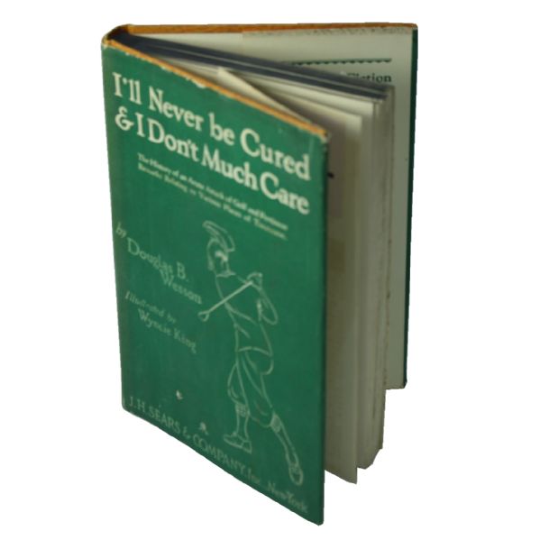 1928 Golf Book 'I'll Never Be Cured & I don't Care' by Douglas Wesson
