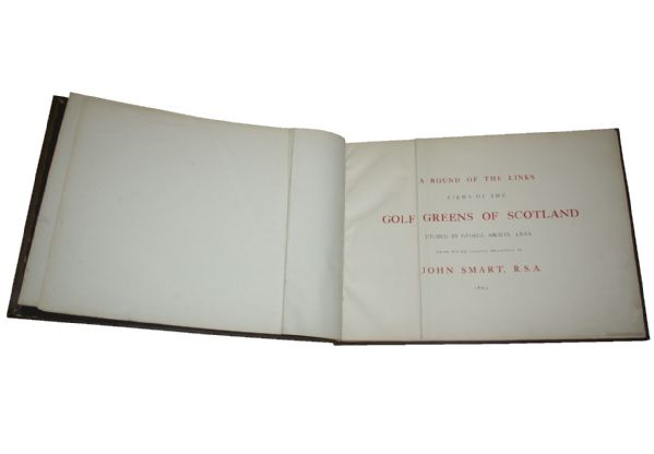 1893 Proof Copy of 'A Round of the Links: The Golf Greens in Scotland' - John Smart - Ltd Edition #16