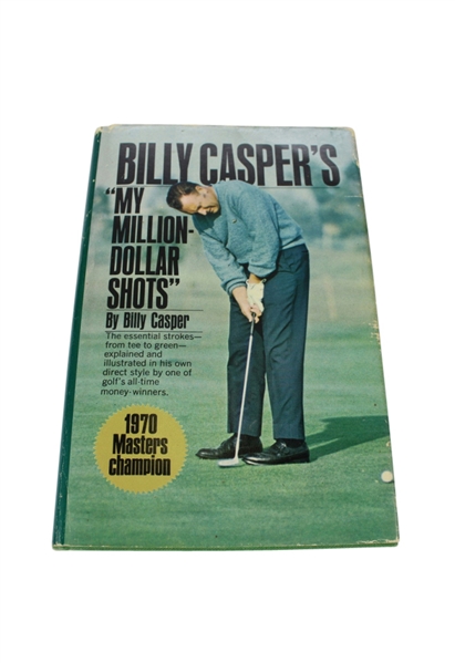 Billy Casper 'My Million-Dollar Shots' Book Signed by Billy Casper JSA COA