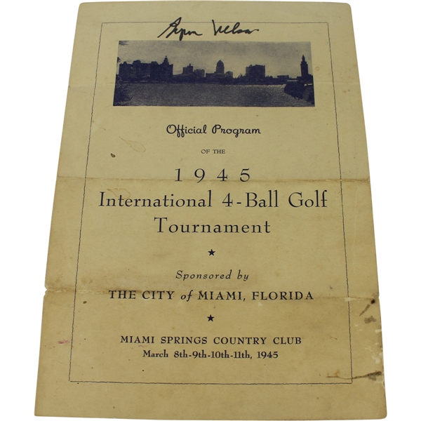Byron Nelson Signed 1945 Inter. 4-Ball Tourn. Program-1st of Record 11 Straight Wins!