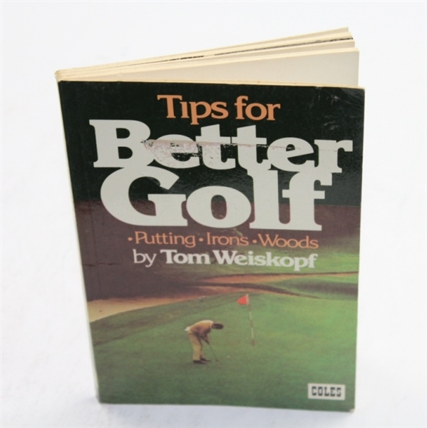 Tom Weiskopf Signed Book 'Tips for Better Golf' by Tom Weiskopf JSA COA