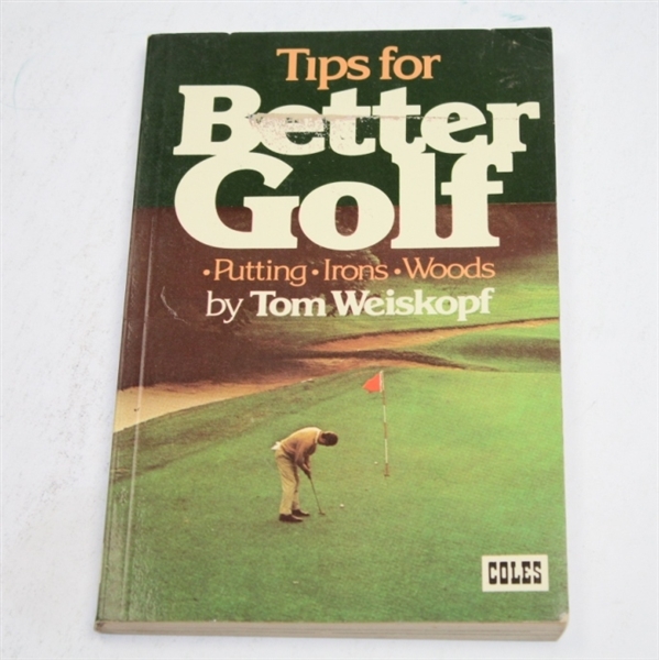 Tom Weiskopf Signed Book 'Tips for Better Golf' by Tom Weiskopf JSA COA