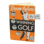 Byron Nelson Signed 1946 1st Editon Book Winning Golf JSA ALOA
