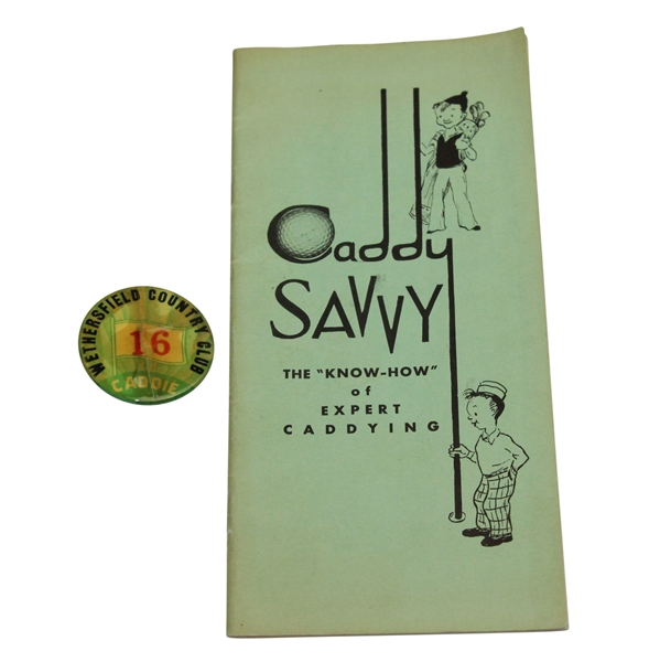 Caddy Savvy Booklet with Wethersfield Country Club Caddie Badge #16