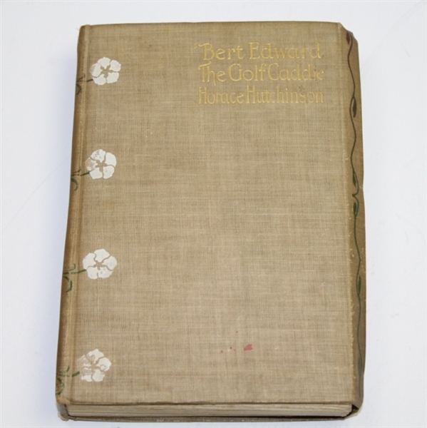 1903 'Bert Edward The Golf Caddie' Book by Horace Hutchinson