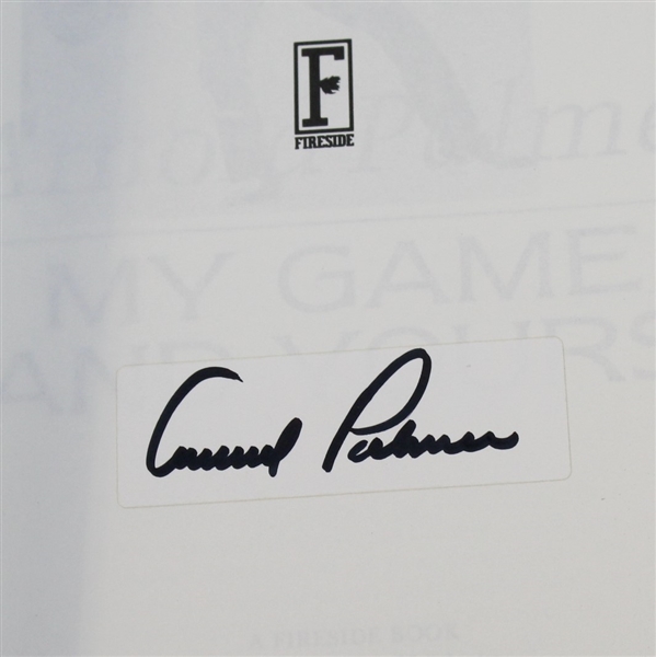 Arnold Palmer Signed 1983 Book 'My Game and Yours' JSA #Q49242
