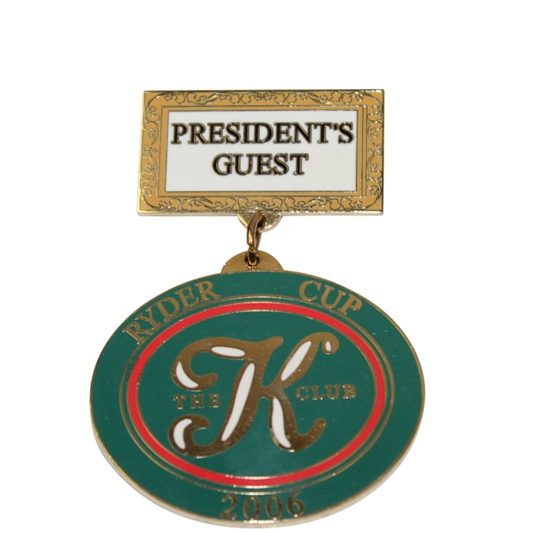 2006 Ryder Cup at The K Club 'President's Guest' Badge - VIP of Dr. WJ Smurfit
