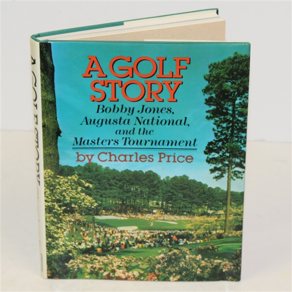 'A Golf Story: Bobby Jones, Augusta National, & the Masters Tournament' Book by Charles Price