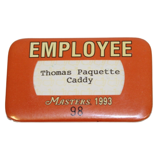 1993 Masters Tournament Employee Badge for Thomas Paquette - Caddy #98