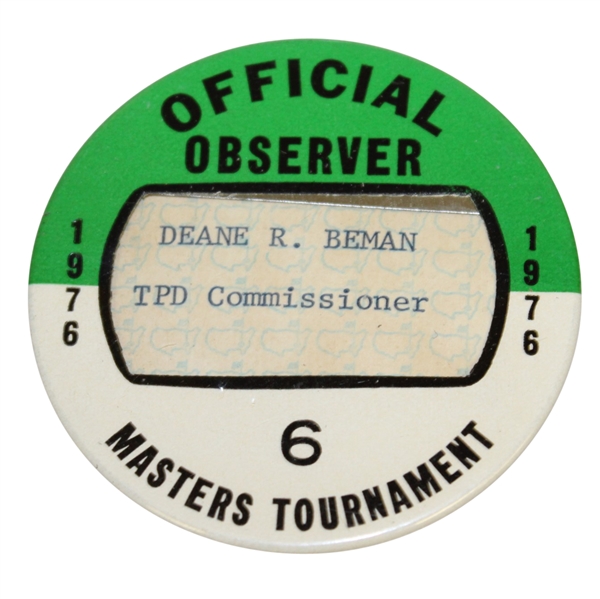 Deane Beman's 1976 Masters Tournament Official Observer Badge #6 - Ray Floyd Winner