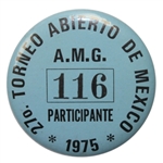 1975 Abierto de Mexico Open Contestant Badge #116 - (The Mexican Open)