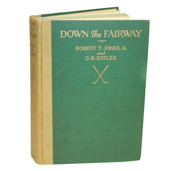 1927 'Down the Fairway' Book by O.B. Keeler & Robert T. Jones, Jr. (Bobby)