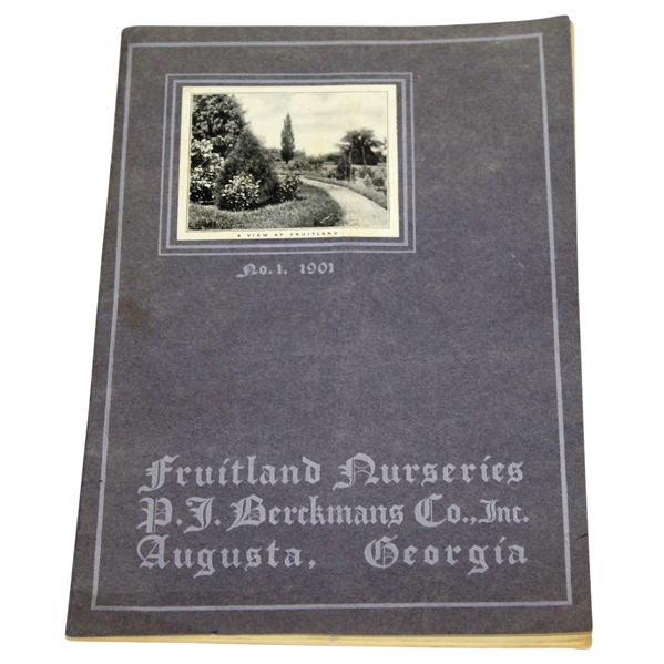 1901 Fruitland Nurseries (Augusta National Grounds) P.J. Berckmans Co. Inc. Catalog