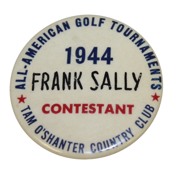 1944 All–American Golf Tournament at Tam O’Shanter Contestant Badge - Frank Sally
