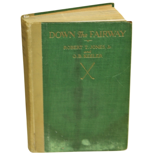 Bobby Jones & O.B. Keeler Signed & Dated 'Down the Fairway' Book - 1940 JSA ALOA