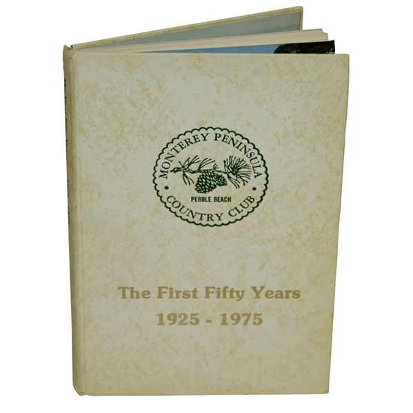 'The First Fifty Years 1925-1975' Monterray Peninsula Country Club History 1st Ed. Book