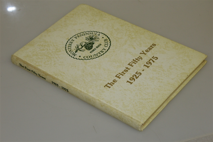 'The First Fifty Years 1925-1975' Monterray Peninsula Country Club History 1st Ed. Book