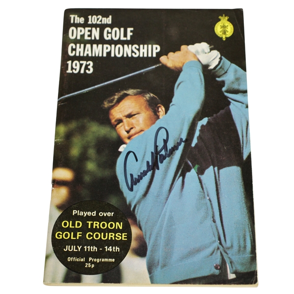 Arnold Palmer Signed 1973 OPEN Championship at Old Troon Program JSA ALOA
