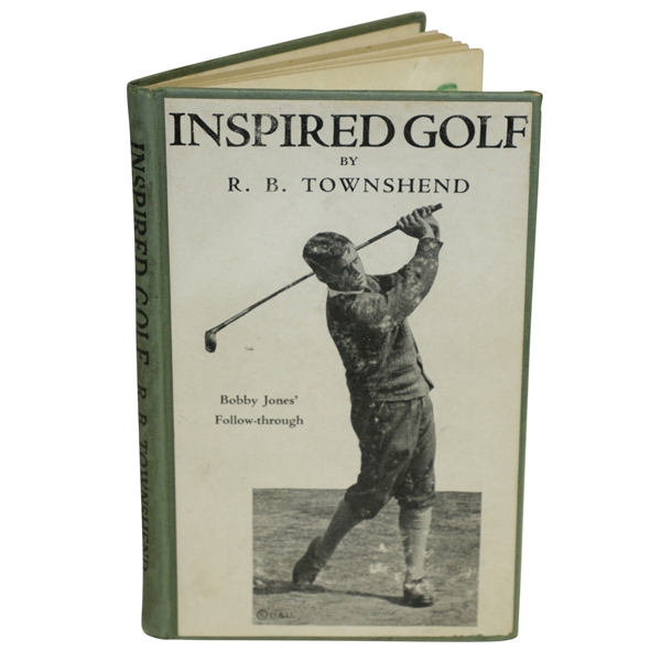 1921 1st Edition 'Inspired Golf' by R.B. Townshend with Scarce Bobby Jones Cover