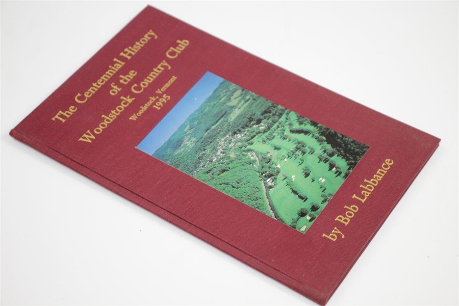 Ltd Ed 'The Centennial History of the Woodstock Country Club' Book by Bob Labbance 74/100