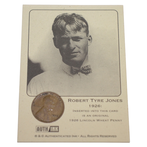 Robert Tyre Jones 1926 Lincoln Wheat Penny AuthInk Card