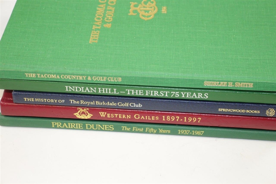 Prairie Dunes, Western Gailes, Royal Birkdale, Indian Hill, & The Tacoma C&GC Club History Books