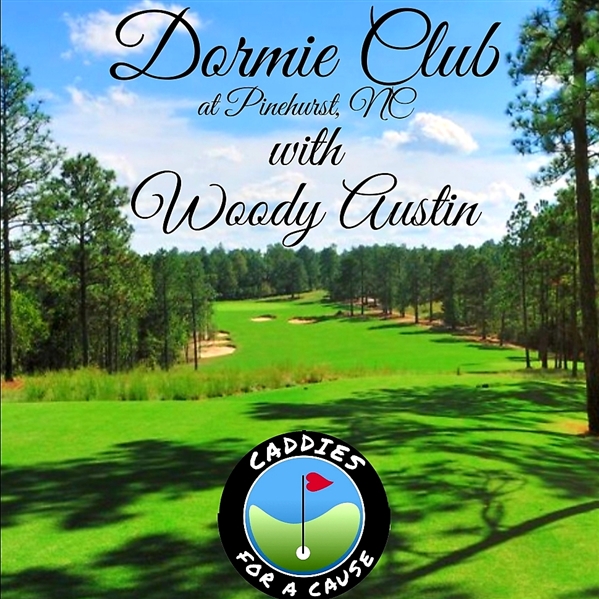 Foursome Golf Round at Dormie Club at Pinehurst with Woody Austin - Caddies For A Cause