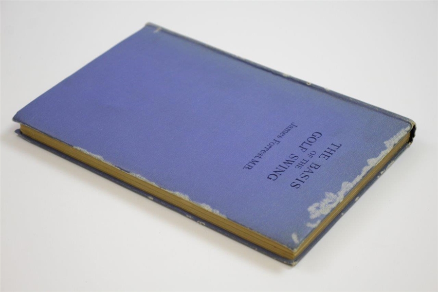 1925 'The Basis of the Golf Swing' Book by James Forrest, M.B. Sourced From Bert Yancey
