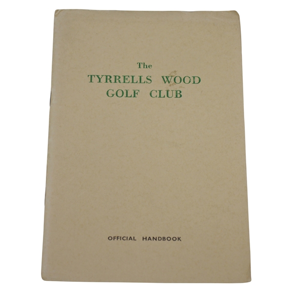 The Tyrrells Wood Golf Club Official Handbook - Published by The Golf Clubs Association