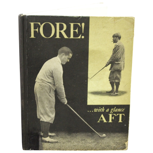 1929 'Fore!...with a glance AFT' First Edition Book - Three Part History - Bobby Jones Cover