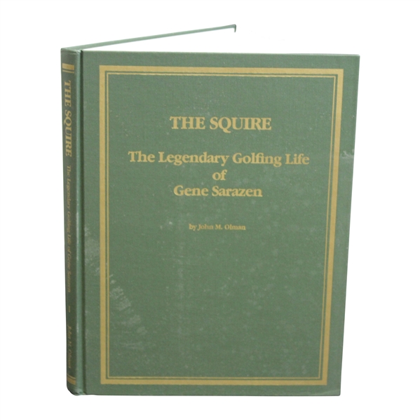 The Squire: The Legendary Golfing Life of Gene Sarazen' 1987 Book Signed by Author John M. Olman