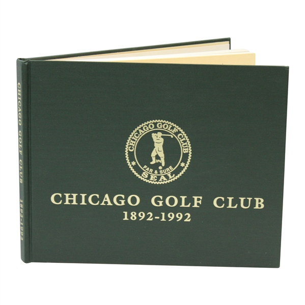 1892-1992 Chicago Golf Club' History Book by Ross Goodner - 1991