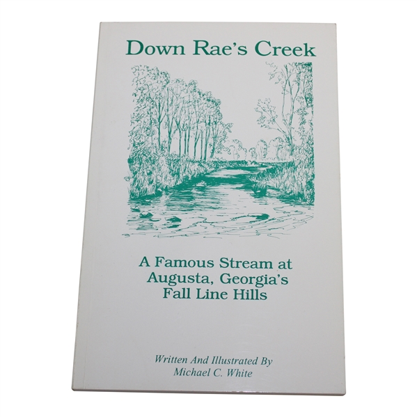 1996 'Down Rae's Creek: A Famous Stream at Augusta, Georgia' Book by Michael C. White