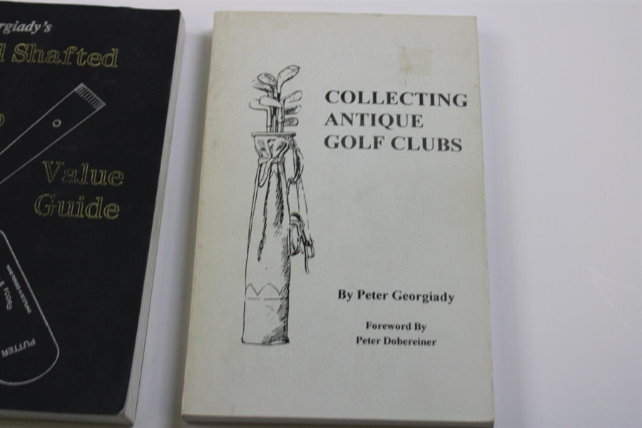 Three (3) Signed Peter Georgiady Books - Collecting Antique Golf Clubs & Wood Shafted Golf Club Value Guide - 4th & 5th Edition