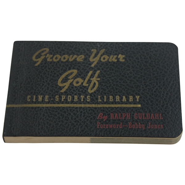 1939 Ralph Guldahl Groove Your Golf Flip Book - Foreword by Bobby Jones