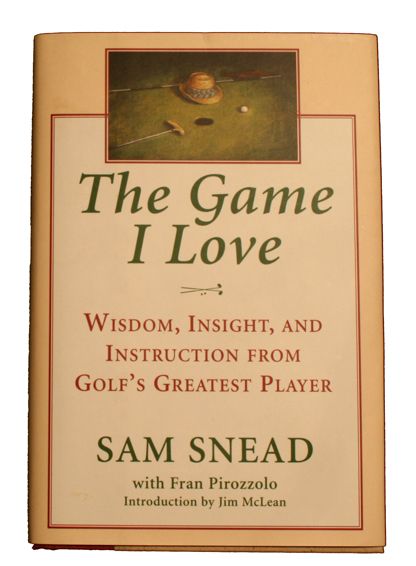 Sam Snead Book - "The Game I Love"  Autographed JSA COA