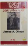 2001 Masters Trophy Room Badge - James A. Olman Tiger Woods victory. 