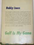 'Golf Is My Game' by Robert T. (Bobby) Jones