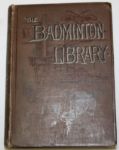 'The Badminton Library' by Horace G. Hutchinson - Fair Condition